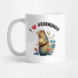 I love groundhog Mug